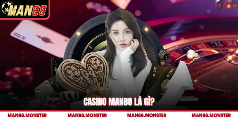 Casino man88 là gì?