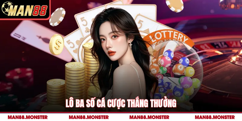 Lô ba số cá cược thắng thưởng