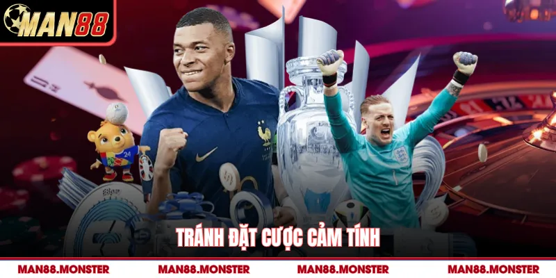 Tránh đặt cược cảm tính